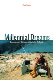 Cover of “Millennial Dreams: Contemporary Culture and Capital in the North”