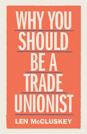 Cover of “Why You Should be a Trade Unionist”