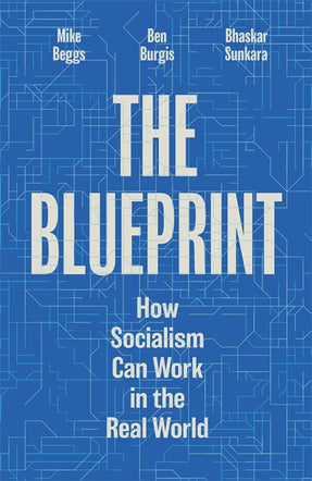Cover of “The Blueprint: How Socialism Can Work in the Real World”