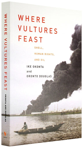 Cover of “Where Vultures Feast: Shell, Human Rights, and Oil”
