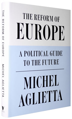 Cover of “The Reform of Europe: A Political Guide to the Future”