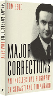 Cover of “Major Corrections: An Intellectual Biography of Sebastiano Timpanaro”