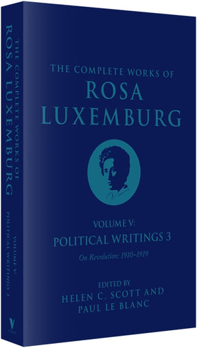Cover of “The Complete Works of Rosa Luxemburg Volume V: Political Writings 3, On Revolution 1910–1919”