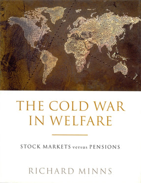 Cover of “The Cold War in Welfare: Stock Markets Versus Pensions”