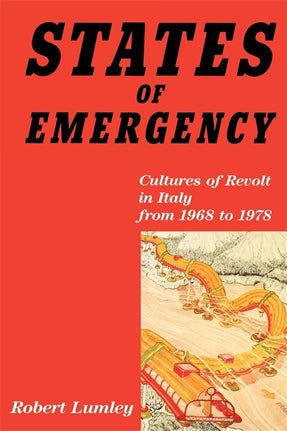 Cover of “States of Emergency: Cultures of Revolt in Italy from 1968 to 1978”