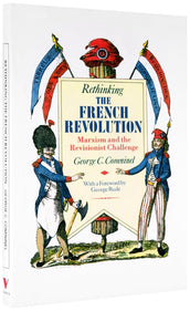 Cover of “Rethinking the French Revolution: Marxism and the Revisionist Challenge”