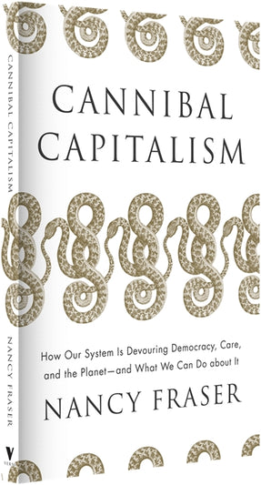 Cover of “Cannibal Capitalism: How our System is Devouring Democracy, Care, and the Planet – and What We Can Do About It”