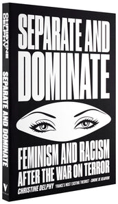 Cover of “Separate and Dominate: Feminism and Racism after the War on Terror”