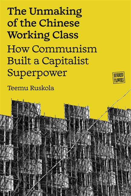 The Unmaking of the Chinese Working Class