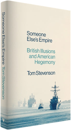 Cover of “Someone Else's Empire: British Illusions and American Hegemony”