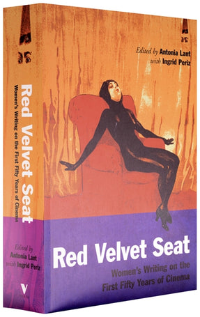 Cover of “Red Velvet Seat: Women’s Writings on the First Fifty Years of Cinema”