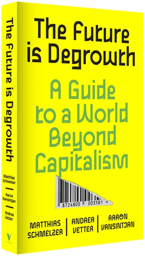 Cover of “The Future is Degrowth: A Guide to a World Beyond Capitalism”