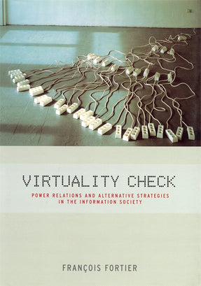 Cover of “Virtuality Check: Power Relations and Alternative Strategies in the Information Society”