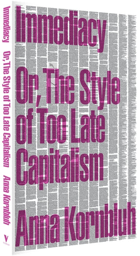 Cover of “Immediacy, or The Style of Too Late Capitalism”