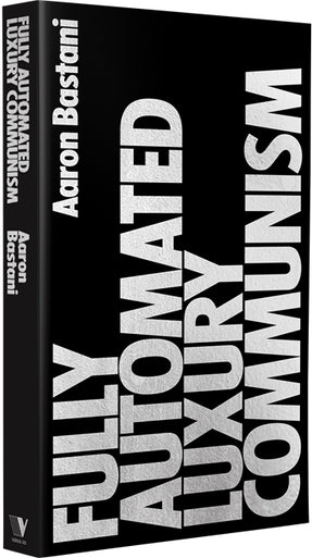 Cover of “Fully Automated Luxury Communism: A Manifesto”