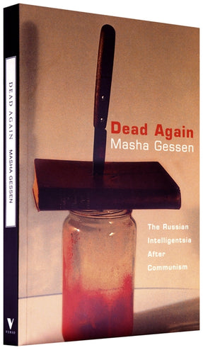Cover of “Dead Again: The Russian Intelligentsia After Communism”