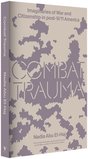 Cover of “Combat Trauma: Imaginaries of War and Citizenship in post-9/11 America”