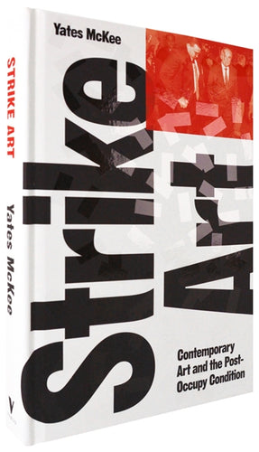 Cover of “Strike Art: Contemporary Art and the Post-Occupy Condition”