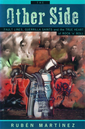 Cover of “The Other Side: Fault Lines, Guerrilla Saints, and the True Heart of Rock ’n’ Roll”