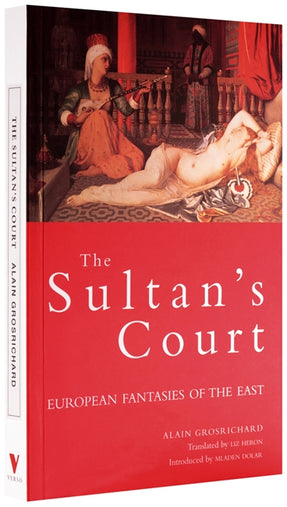 Cover of “The Sultan's Court: European Fantasies of the East”