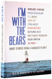 Cover of “I'm With the Bears: Short Stories from a Damaged Planet”