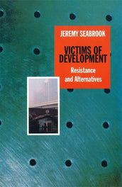 Cover of “Victims of Development: Resistance and Alternatives”