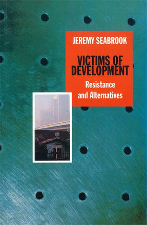 Cover of “Victims of Development: Resistance and Alternatives”