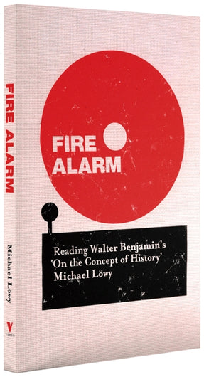 Cover of “Fire Alarm: Reading Walter Benjamin’s "On the Concept of History"”