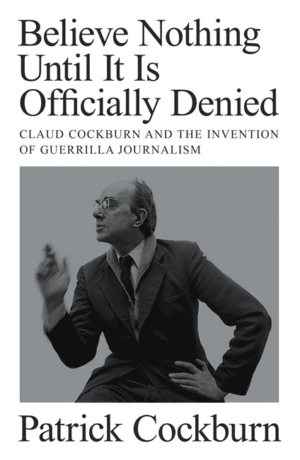 Believe Nothing until It Is Officially Denied