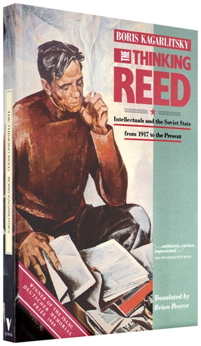 Cover of “The Thinking Reed: Intellectuals and the Soviet State from 1917 to the Present”