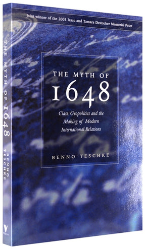 Cover of “The Myth of 1648: Class, Geopolitics, and the Making of Modern International Relations”