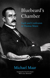 Cover of “Bluebeard's Chamber: Guilt and Confession in Thomas Mann”