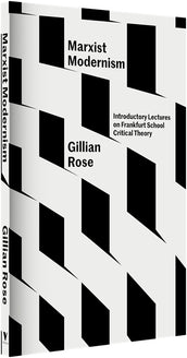 Cover of “Marxist Modernism: Introductory Lectures on Frankfurt School Critical Theory”