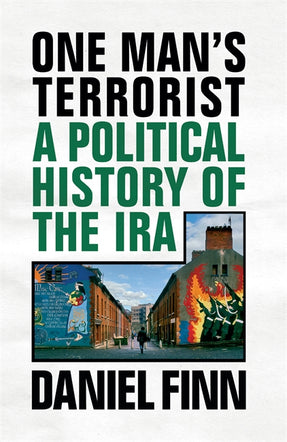Cover of “One Man's Terrorist: A Political History of the IRA”