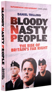 Cover of “Bloody Nasty People: The Rise of Britain’s Far Right”