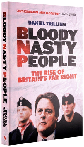 Cover of “Bloody Nasty People: The Rise of Britain’s Far Right”