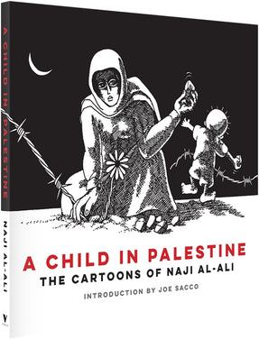 Cover of “A Child in Palestine: The Cartoons of Naji al-Ali”