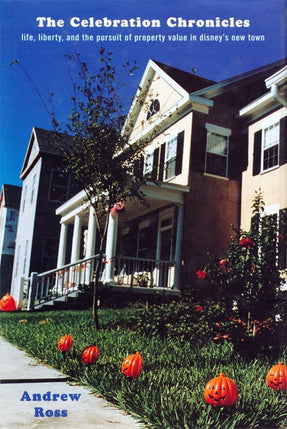Cover of “The Celebration Chronicles: Life, Liberty and the Pursuit of Property Values in Disney’s New Town”
