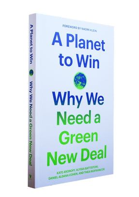 Cover of “A Planet to Win: Why We Need a Green New Deal”
