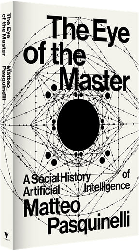 Cover of “The Eye of the Master: A Social History of Artificial Intelligence”