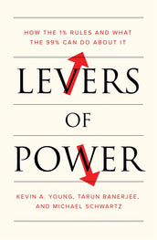 Cover of “Levers of Power: How the 1% Rules and What the 99% Can Do About It”