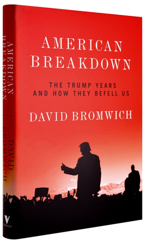 Cover of “American Breakdown: The Trump Years and How They Befell Us”