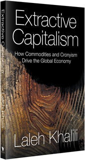 Cover of “Extractive Capitalism: How Commodities and Cronyism Drive the Global Economy”