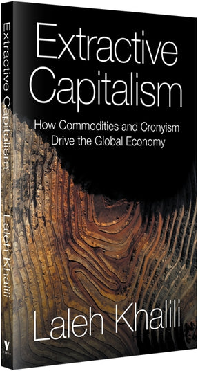 Cover of “Extractive Capitalism: How Commodities and Cronyism Drive the Global Economy”