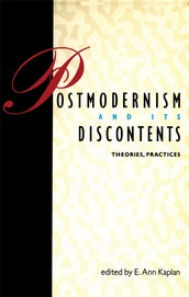 Cover of “Postmodernism and Its Discontents: Theories, Practices”
