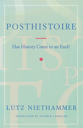 Cover of “Posthistoire: Has History Come to an End?”