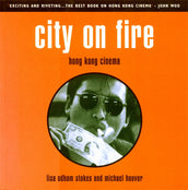 Cover of “City on Fire: Hong Kong Cinema”