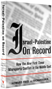 Cover of “Israel-Palestine on Record: How the New York Times Misreports Conflict in the Middle East”