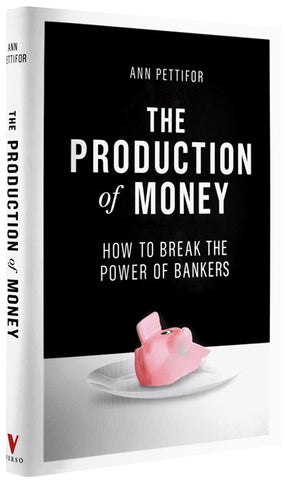 Cover of “The Production of Money: How to Break the Power of Bankers”