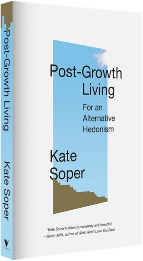 Cover of “Post-Growth Living: For an Alternative Hedonism”